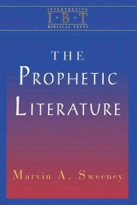 Cover of The Prophetic Literature (Interpreting Biblical Texts Series) - eBook