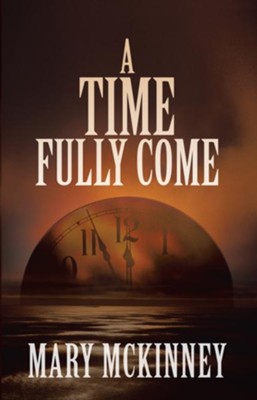 Cover of A Time Fully Come - eBook