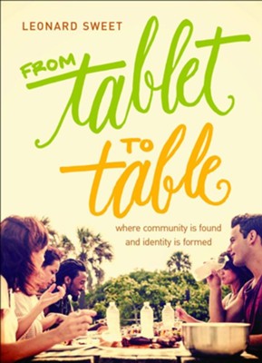 Cover of From Tablet to Table: Where Community Is Found and Identity Is Formed