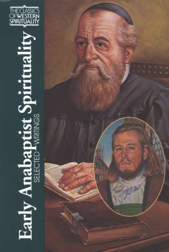 Cover of Early Anabaptist Spirituality: Selected Writings (Classics of Western Sprituality)