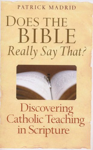Cover of Does the Bible Really Say That?: Discovering Catholic Teaching on Scripture