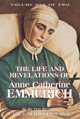 Cover of The Life & Revelations of Anne Catherine Emmerich, Vol. 1