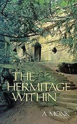 Cover of The Hermitage Within: Spirituality of the Desert by a Monk
