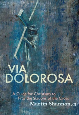 Cover of Via Dolorosa: A Guide to Pray the Stations of the Cross - eBook