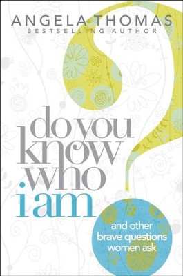 Cover of Do You Know Who I Am?: And Other Brave Questions Women Ask - eBook