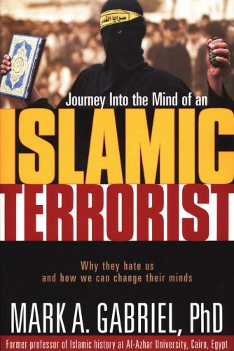 Cover of Journey Into the Mind of an Islamic Terrorist: Why They Hate Us and How We Can Change Their Minds