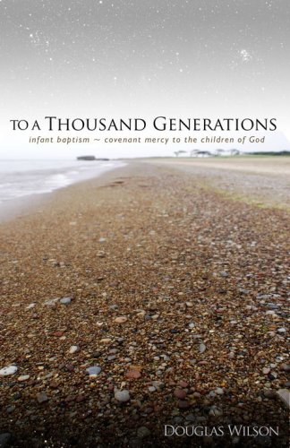 Cover of To a Thousand Generations: Infant Baptism: Covenant Mercy for the People of God