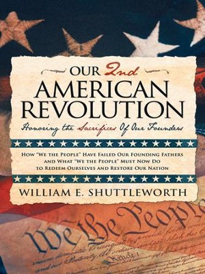 Cover of Our 2nd American Revolution: Honoring the Sacrifices Of Our Founders - eBook
