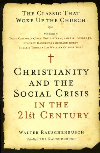 Cover of Christianity and the Social Crisis in The 21st Century: The Classic That Woke Up The Church