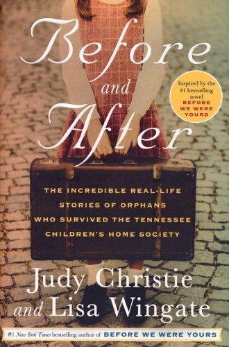 Cover of Before and After: The Incredible Real-Life Stories of Orphans Who Survived the Tennessee Children's Home Society