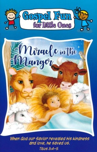 Cover of Miracle in the Manger Gospel Fun for Little Ones Activity Book