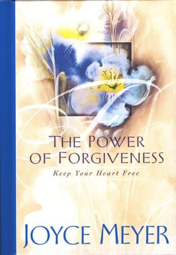 Cover of The Power of Forgiveness: Keep Your Heart Free