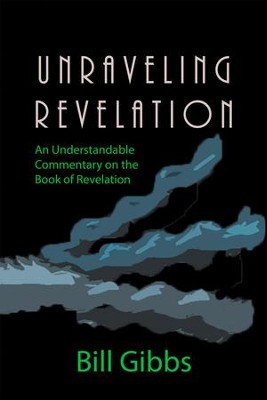 Cover of Unraveling Revelation: An Understandable Commentary on the Book of Revelation - eBook