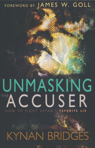 Cover of Unmasking the Accuser: How to Fight Satan's Favorite Lie