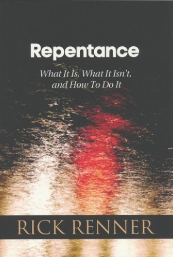 Cover of Repentance: What It Is, What It Isn't, and How To Do It