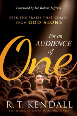 Cover of For An Audience of One: Seek the Glory That Comes From God Alone - eBook
