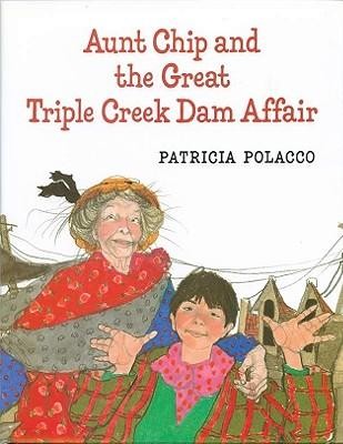 Cover of Aunt Chip and the Great Triple Creek Dam Affair