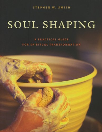 Cover of The Soul Shaping Workbook: A Practical Guide for Spiritual Transformation
