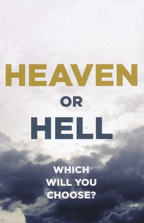 Cover of Heaven or Hell: Which Will You Choose? (ESV), Pack of 25 Tracts