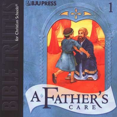 Cover of BJU Press Bible Truths 1: A Father's Care CD
