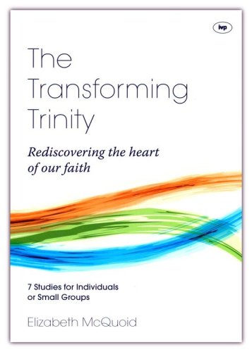 Cover of The Transforming Trinity Study Guide: Rediscovering the Heart of Our Faith