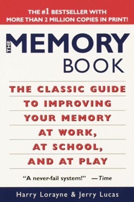 Cover of The Memory Book: The Classic Guide to Improving Your Memory at Work, at School, and at Play - eBook