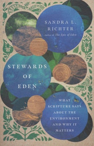 Cover of Stewards of Eden: What Scripture Says About the Environment and Why It Matters