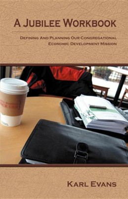 Cover of A Jubilee Workbook: Defining and Planning Our Congregational Economic Development Mission