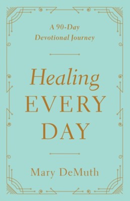 Cover of Healing Every Day: A 90-Day Devotional Journey - eBook