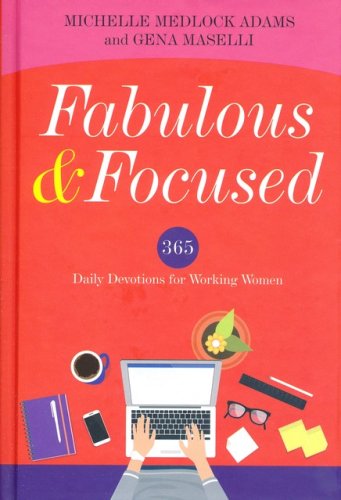 Cover of Fabulous & Focused: Daily Devotions for Women Who Work