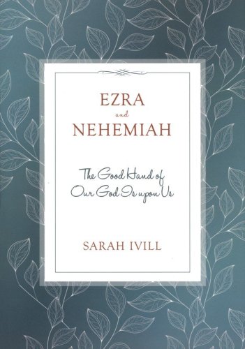 Cover of Ezra and Nehemiah: The Good Hand of Our God Is on Us