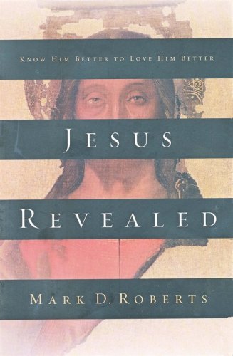 Cover of Jesus Revealed: Know Him Better to Love Him Better