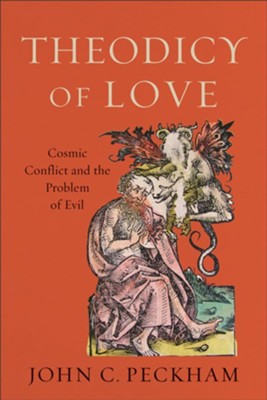 Cover of Theodicy of Love: Cosmic Conflict and the Problem of Evil - eBook