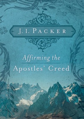 Cover of Affirming the Apostles' Creed - eBook