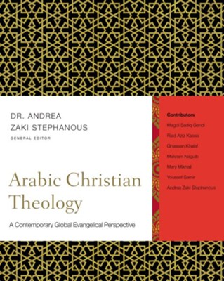 Cover of Arabic Christian Theology: A Contemporary Global Evangelical Perspective - eBook