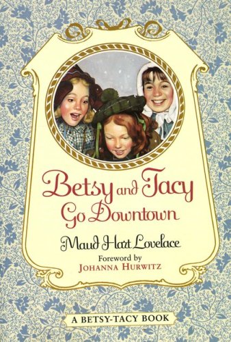 Cover of #4: Betsy and Tacy Go Downtown