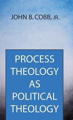 Cover of Process Theology as Political Theology