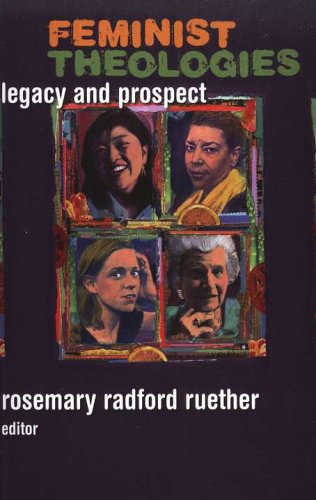 Cover of Feminist Theologies: Legacy and Prospect