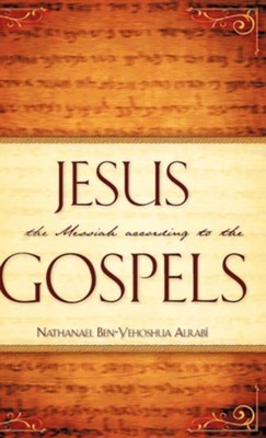Cover of Jesus the Messiah According to the Gospels