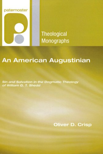 Cover of An American Augustinian: Sin and Salvation in the Dogmatic Theology of William G. T. Shedd