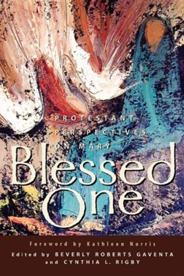 Cover of Blessed One: Protestant Perspectives on Mary