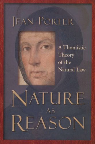Cover of Nature as Reason: A Thomistic Theory of the Natural Law