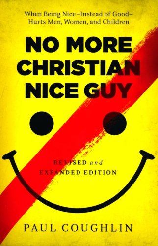 Cover of No More Christian Nice Guy, Revised and Expanded