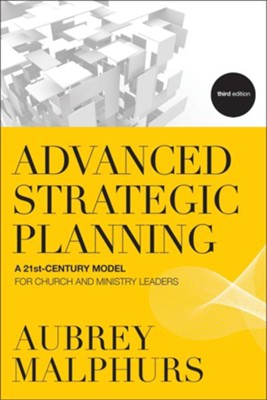 Cover of Advanced Strategic Planning: A 21st-Century Model for Church and Ministry Leaders - eBook
