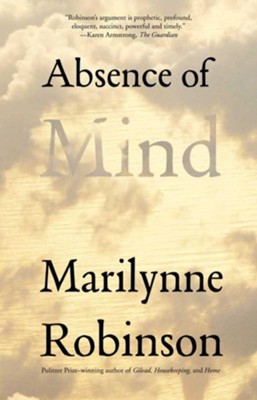 Cover of Absence of Mind: The Dispelling of Inwardness from the Modern Myth of the Self