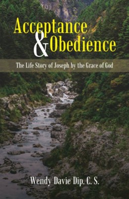 Cover of Acceptance & Obedience: The Life Story of Joseph by the Grace of God - eBook