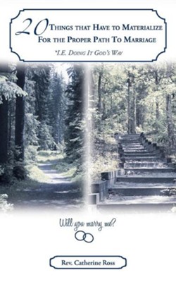 Cover of 20 Things That Have to Materialize for the Proper Path to Marriage *I.E. Doing It God's Way