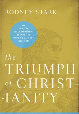 Cover of The Triumph of Christianity: How the Jesus Movement Became the World's Largest Religion - eBook