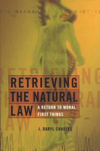 Cover of Retrieving the Natural Law: A Return to Moral First Things