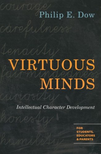 Cover of Virtuous Minds: Intellectual Character Development, For Students, Educators and Parents